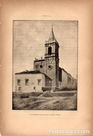 Postales: LAMINA V27050: Huelva. Parroquia matriz de San Pedro - Rodrigo Amador de los Rios