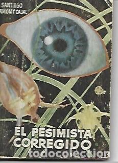 Postales: OBRA 36892: El pesimista corregido - Santiago Ramon y Cajal