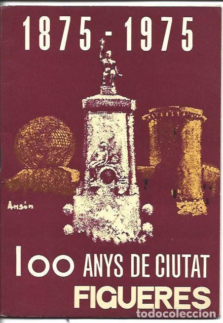 Cartes Postales: OBRA 37693: 100 anys de ciutat. Figueres 1875-1975 - VVAA