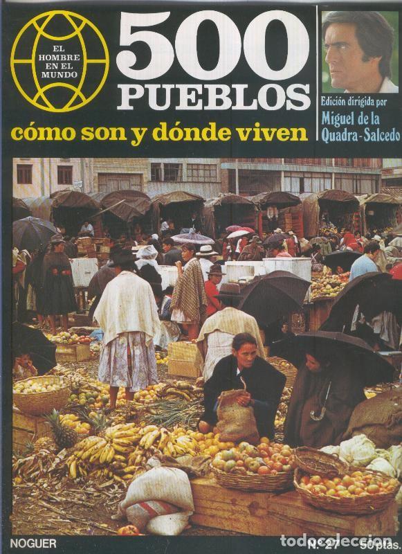 Postales: 500 pueblos: como son y donde viven: fasciculo numero 27 - Miguel de la Quadra-Salcedo
