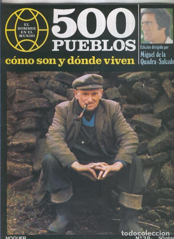 Postales: 500 pueblos: como son y donde viven: fasciculo numero 38 - Miguel de la Quadra-Salcedo