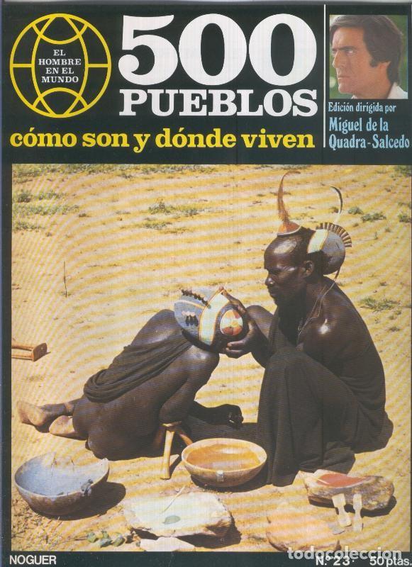 Postales: 500 pueblos: como son y donde viven: fasciculo numero 23 - Miguel de la Quadra-Salcedo