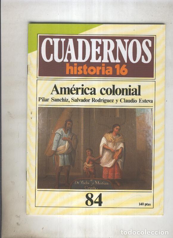 Cartoline: Cuadernos Historia 16 numero 84:America colonial - Pilar Sanchiz, Salvador Rodriguez y Claudio Estev