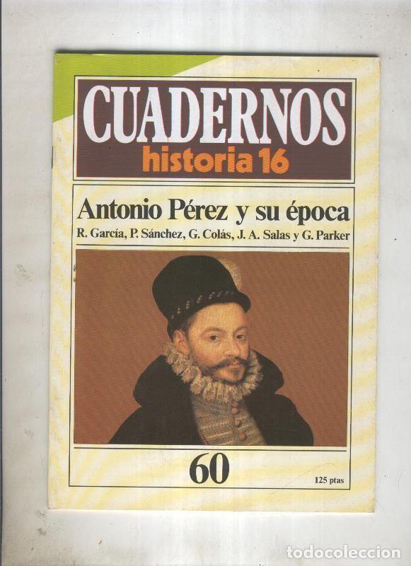 Cartoline: Cuadernos Historia 16 numero 060: Antonio perez y su epoca - R.Garcia, P.Sanchez, G.Colas, J.A.Salas