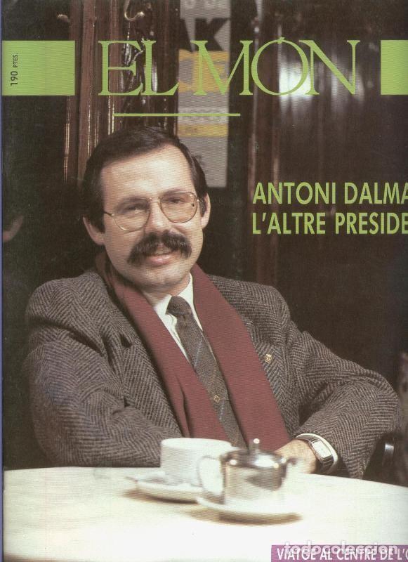 Postales: El Mon numero 194: Antoni Dalmau, l&iexcl;altre president - varios