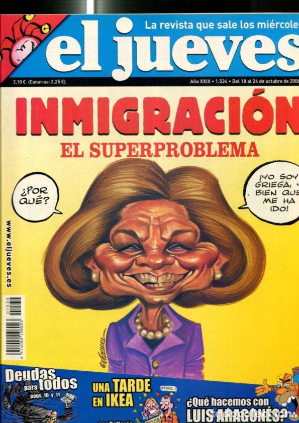 Postales: El Jueves revista semanal numero1534: Inmigracion, poster central caricatura de Leo Bassi - Varios