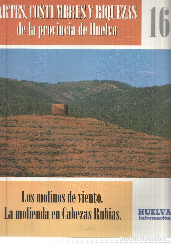 Cartoline: Huelva informacion: num 16 Tomo 1 de Artes, Costumbres y Riquezas de la provincia de Huelva - Los mo