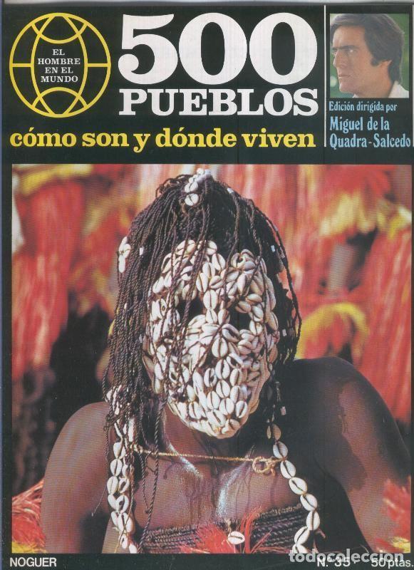 Postales: 500 pueblos: como son y donde viven: fasciculo numero 35 - Miguel de la Quadra-Salcedo