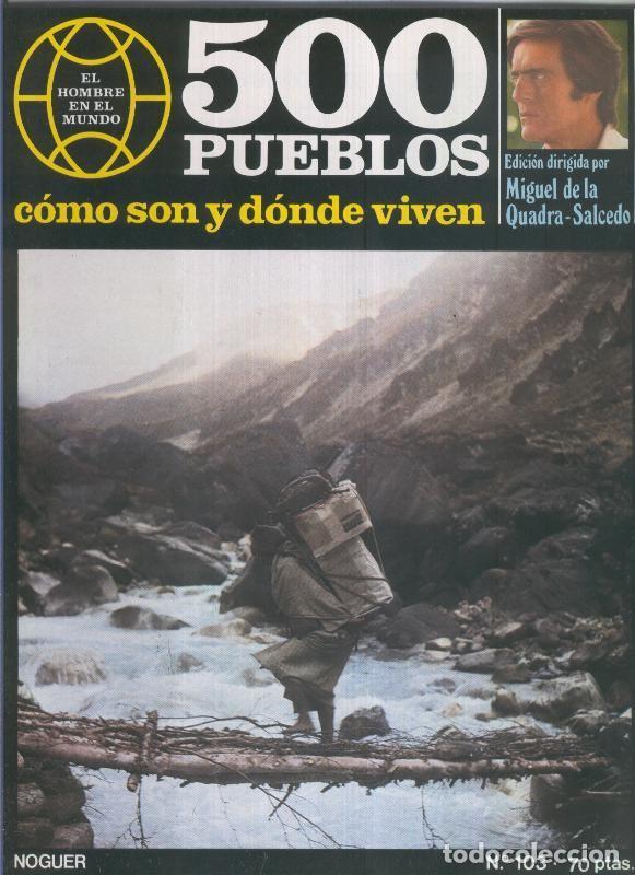 Postales: 500 pueblos: como son y donde viven: fasciculo numero 103 - Miguel de la Quadra-Salcedo