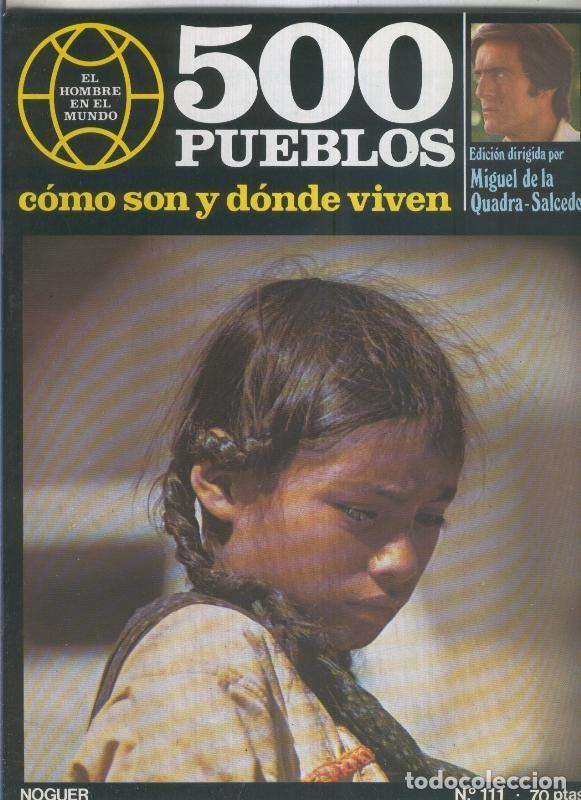 Postales: 500 pueblos: como son y donde viven: fasciculo numero 111 - Miguel de la Quadra-Salcedo