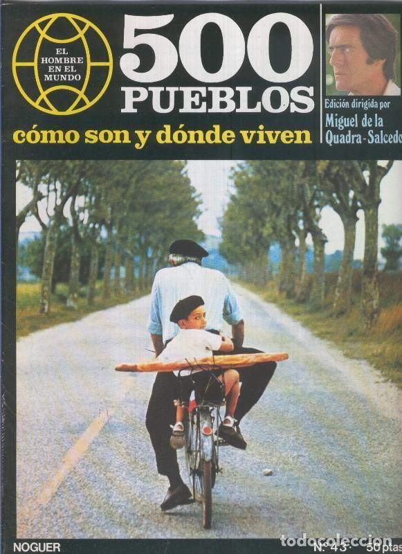 Postales: 500 pueblos: como son y donde viven: fasciculo numero 43 - Miguel de la Quadra-Salcedo