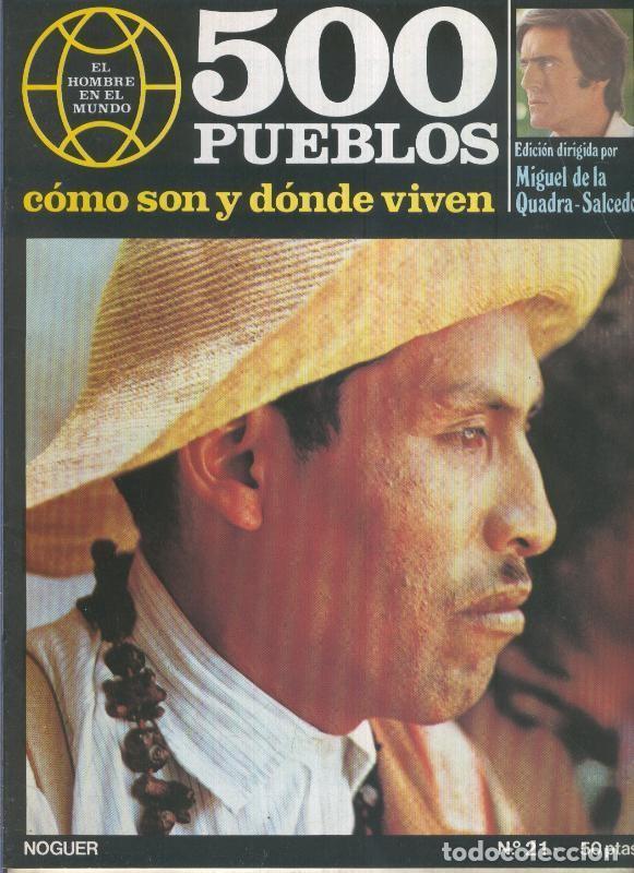 Postales: 500 pueblos: como son y donde viven: fasciculo numero 21 - Miguel de la Quadra-Salcedo