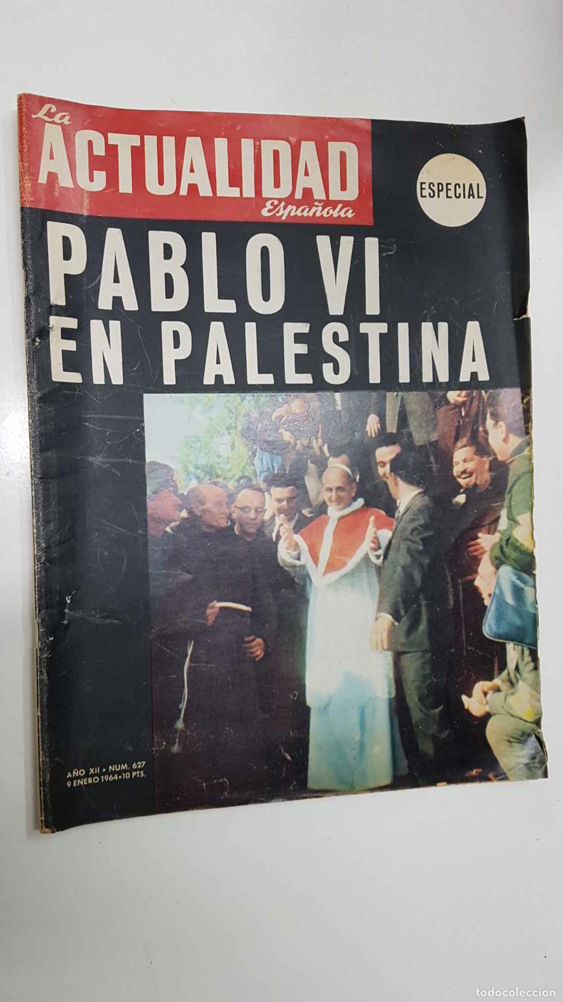 Cartoline: Revista La Actualidad Espa&ntilde;ola: num 627 a&ntilde;o XII (9-1-64), Especial.Pablo VI en Palestina. Paginas Es