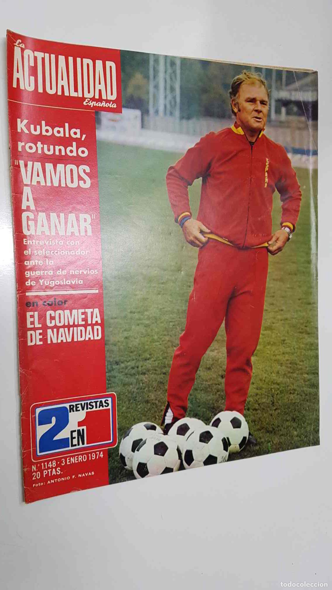 Postales: revista La Actualidad Espa&ntilde;ola: num 1148, 3-1-1974 - Portada: Kubala - Ganaremos a Yugoslavia