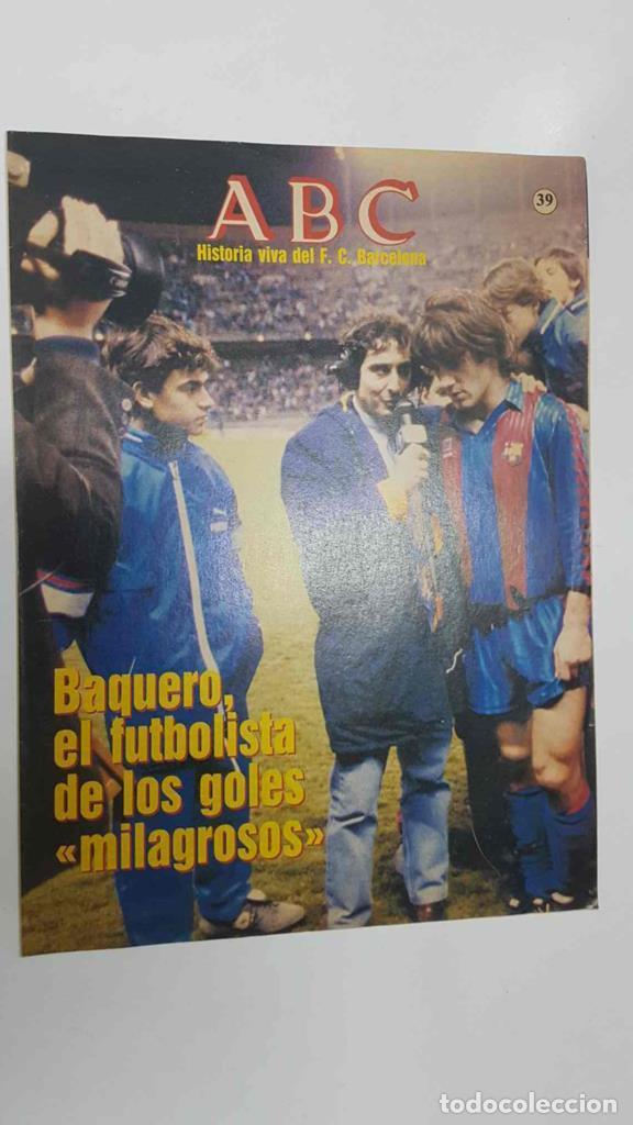 Postales: Fasciculo: ABC, Historia viva del FC Barcelona num 39 - Baquero el futbolista de los goles milagroso