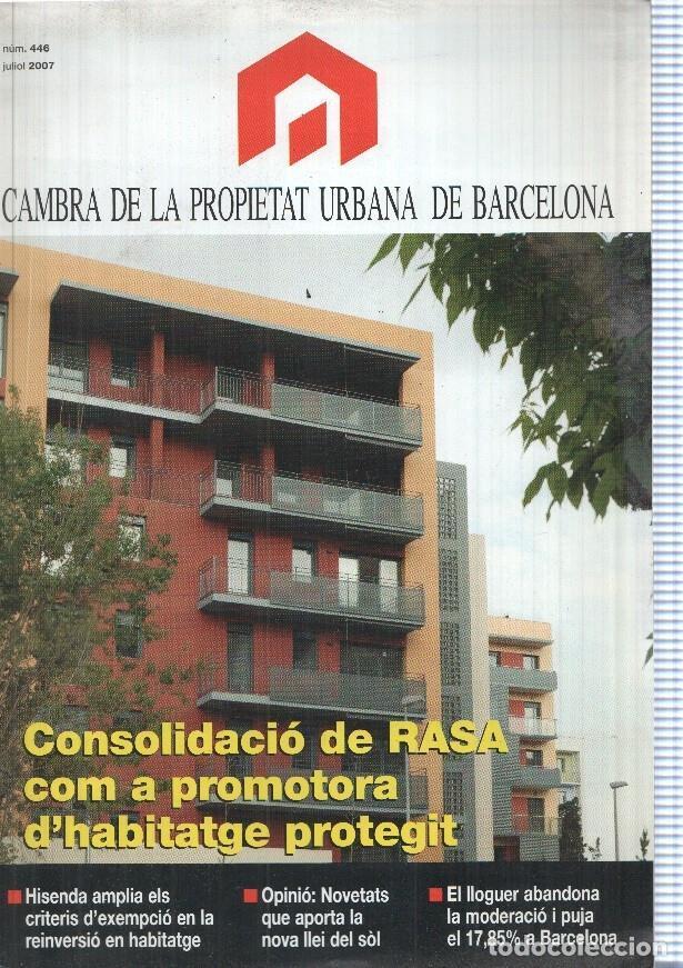 Postcards: Cambra de la Propietat Urbana de Barcelona, numero 446, julio 2007 - Varios