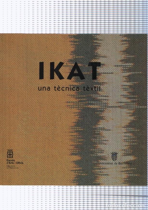 Cartoline: Ikat una tecnica textil: Museu textil d indumentaria e Barcelona, del 15 de maig - Varios