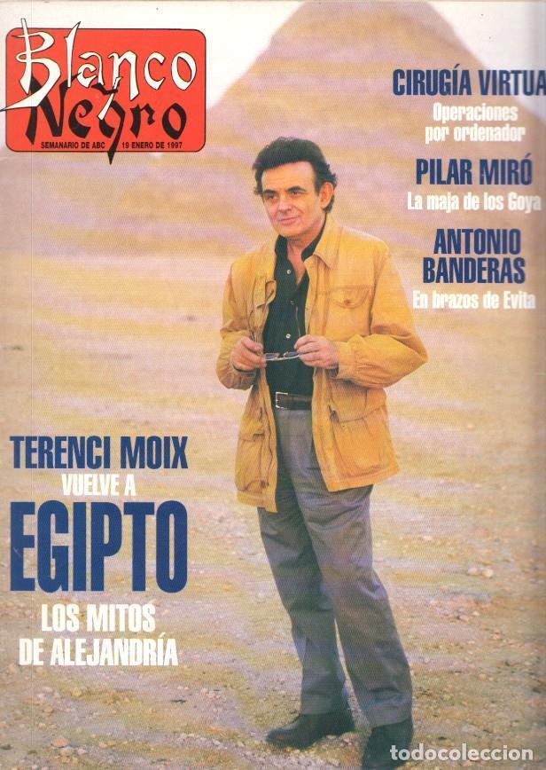 Cartoline: Blanco y Negro numero 4047, enero 1997: Terenci Moix vuelve a Egipto. Los - varios