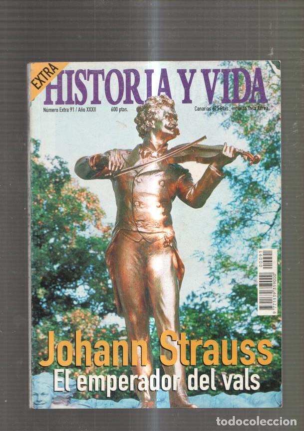 Postais: Historia y Vida Extra numero 91: Johan Strauss. El emperador del vals-Las tres - varios