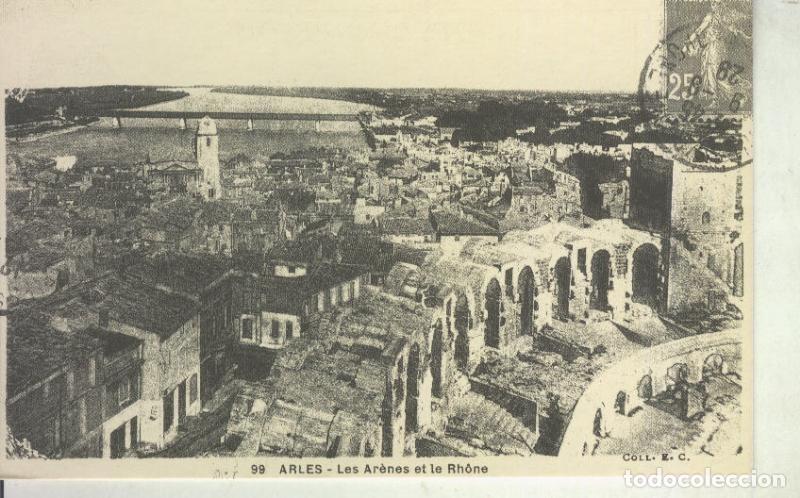 Postales: Postal 011147: Arles, les arenes et le rhone - Varios