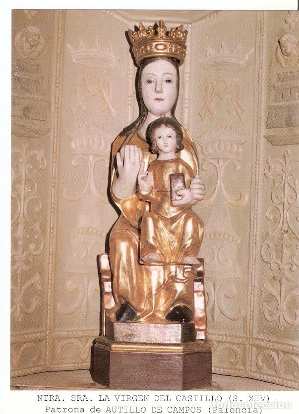 Postcards: Postal 026874 : Ntra. Sra. La Virgen del Castillo (S. XIV), Patrona de Autillo de Campos (Palencia)
