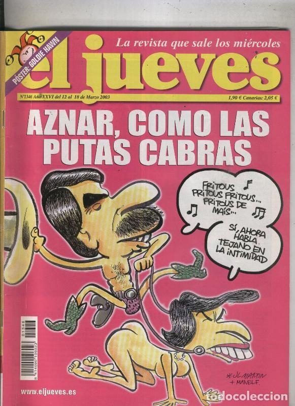 Postales: El Jueves revista semanal numero 1346: Aznar como las putas cabras - Varios