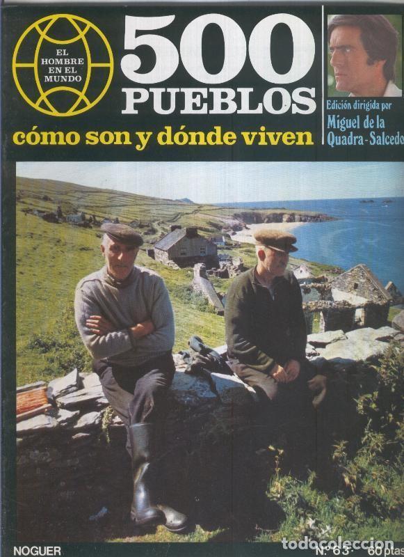 Postales: 500 pueblos: como son y donde viven: fasciculo numero 063 - Miguel de la Quadra-Salcedo