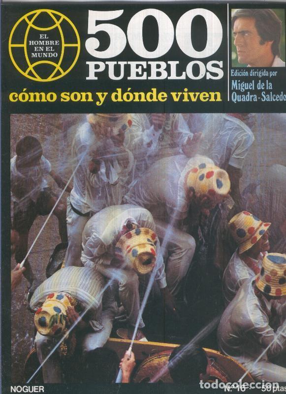 Postales: 500 pueblos: como son y donde viven: fasciculo numero 16 - Miguel de la Quadra-Salcedo