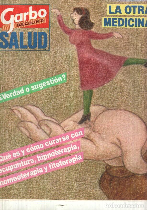 Postales: Fasciculo: num 36 Garbo, Salud num 10 - La otra medicina. Que es y como curarse con acupuntura, hipn