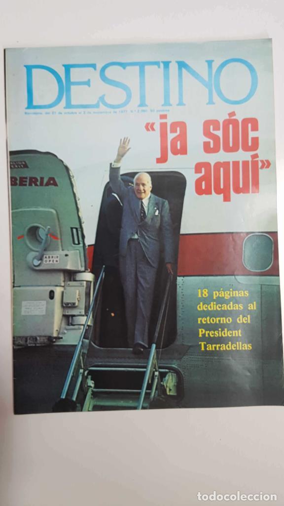 Postales: Revista: Destino num 2090, Barcelona 27 de oct al 2 de nov 1977 - 18 p&aacute;ginas dedicadas al retorno de