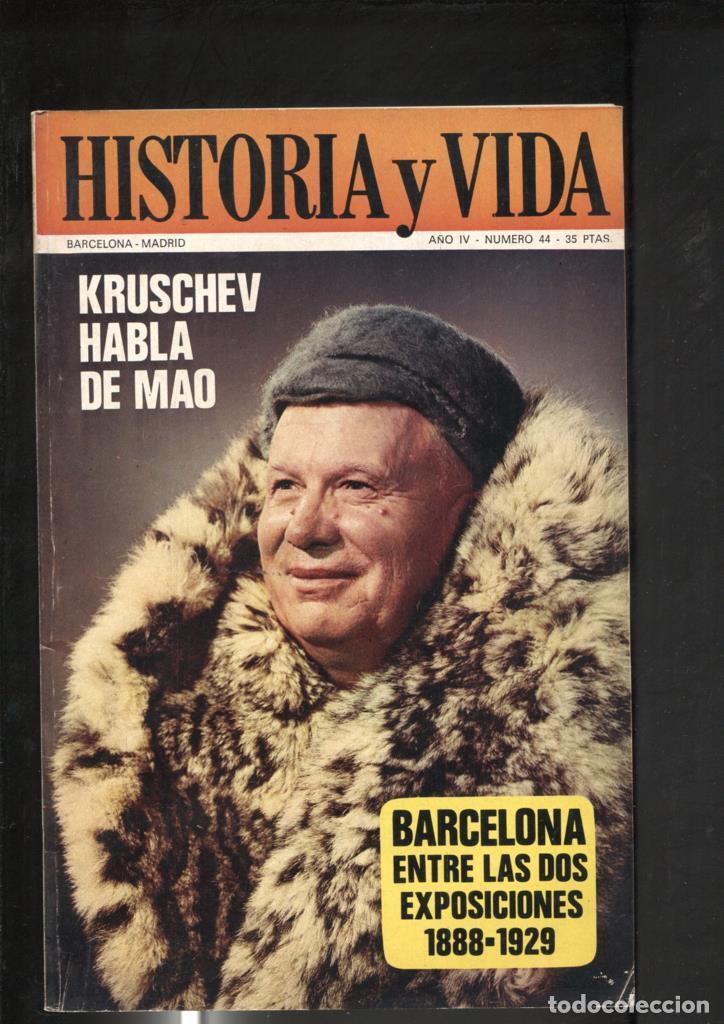 Postais: Historia y Vida numero 044: Barcelona y las exposiciones de 1888,1929, Kruschev habla de Mao - Vario