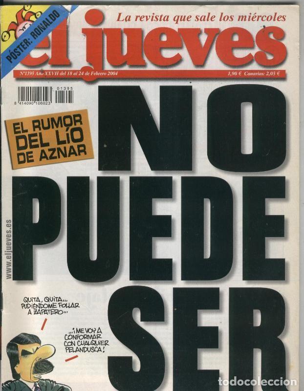 Postcards: El Jueves revista semanal numero 1395: Aznar y poster de Ronaldo - Varios