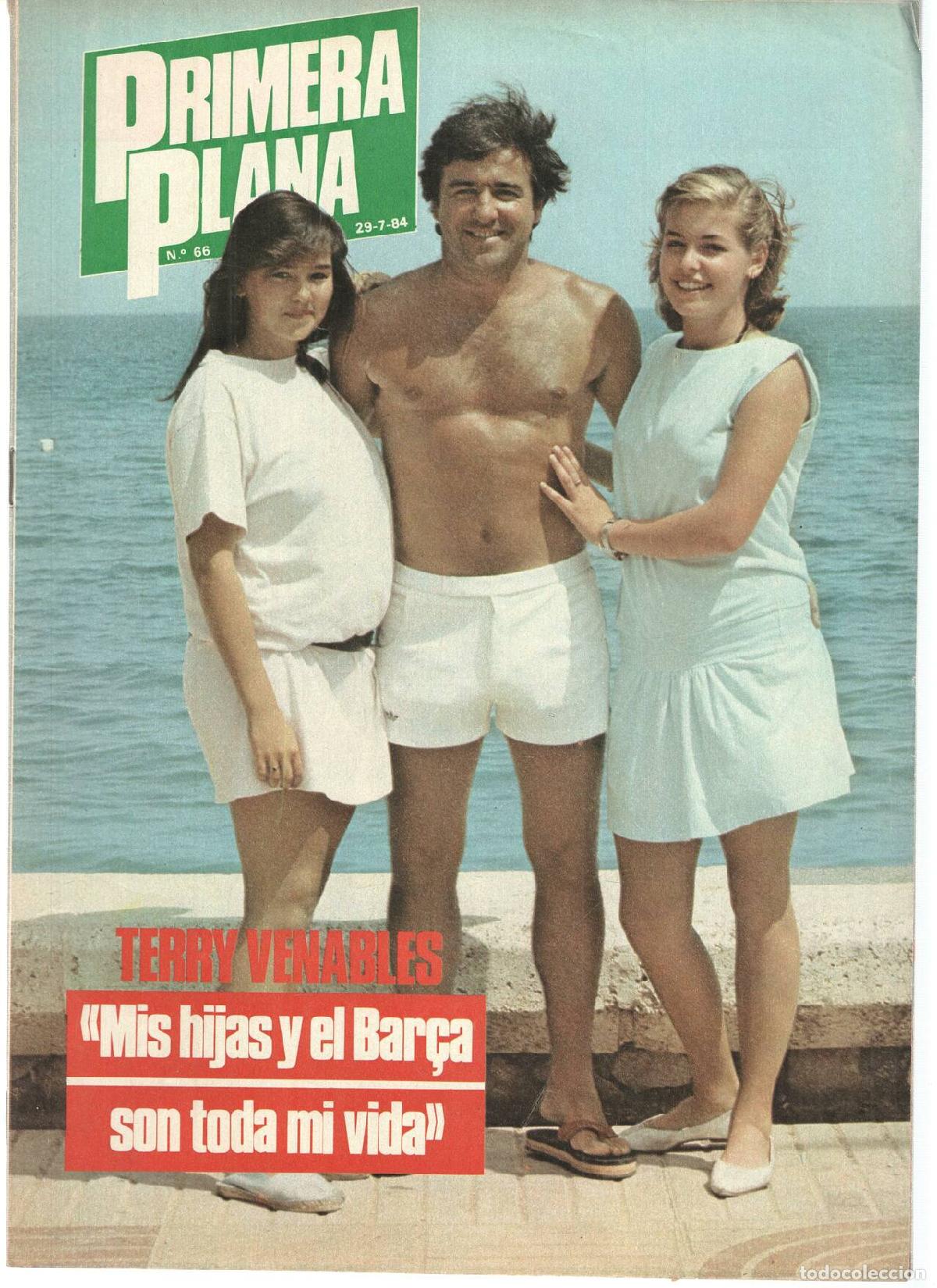 Postales: Revista: PRIMERA PLANA, 2&ordf; Epoca, Numero 66: TERRY VENABLES, mis hijas y el Bar&ccedil;a son toda mi vida (