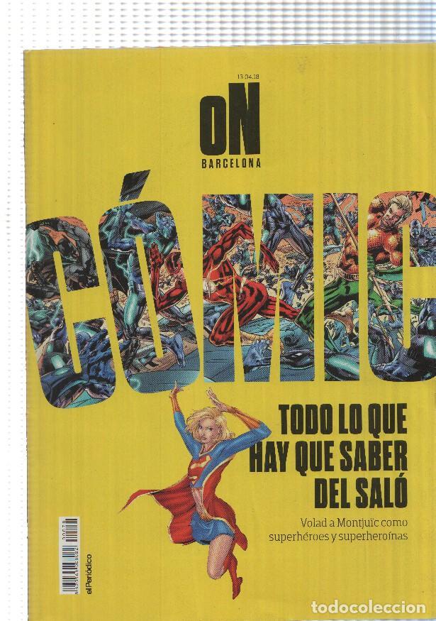 Cartes Postales: Revista: On Barcelona num 78 13-04-18. Todo lo que hay que saber del salo - elPeriodico.