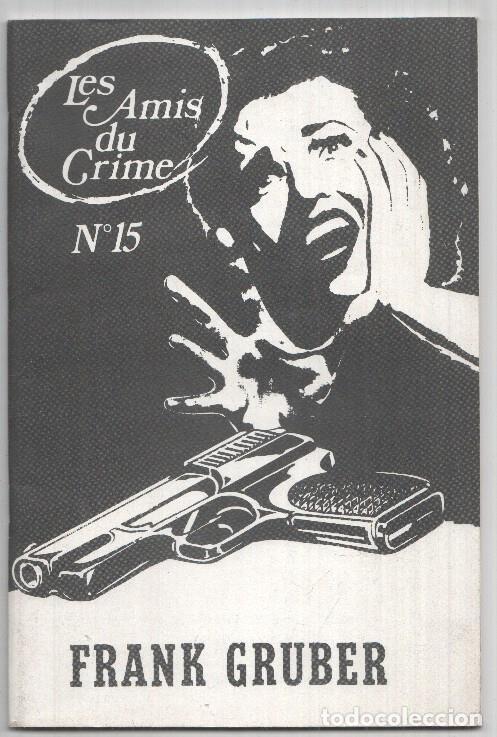 Postkarten: Fanzine: Les Amis du Crime num 15, mars 1984 - Frank Gruber. The Mysterious Mister Gruber par Jean-F