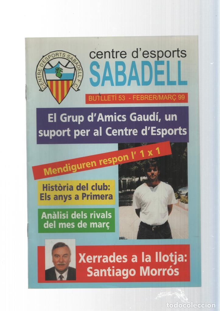 Postales: Centre d esports Sabadell F.C. Butlleti 53. febrer-mar&ccedil; 99: El grup d amics - varios