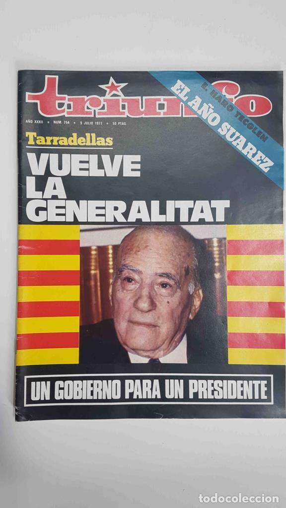 Cartoline: Revista Triunfo: num 754, 9 julio 1977, a&ntilde;o XXXII - Tarradellas vuelve a la Generalitat. Un a&ntilde;o del