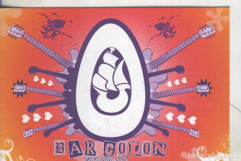 Cartes Postales: Postal 5494 : Propaganda de Bar Colon de San Antonio (Ibiza) - Varios
