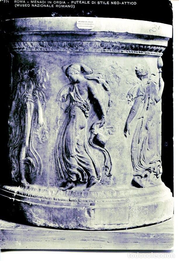 Postcards: Postal 16305: Roma - Menadi in Orgia -Puteale di estile Neo-Attico Museo Nacional Romano - Varios