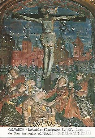 Postcards: Postal 53628: CALVARIO. Retablo del Coro de San Antonio el Real. Segovia - Varios