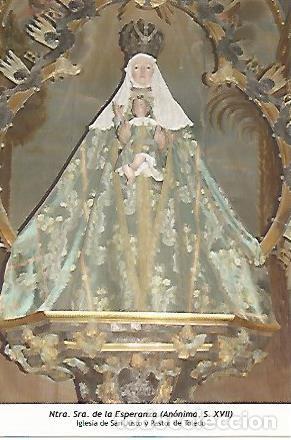 Postales: POSTAL 54361: Nuestra Se&ntilde;ora de la Esperanza (siglo XVII). Toledo - Varios
