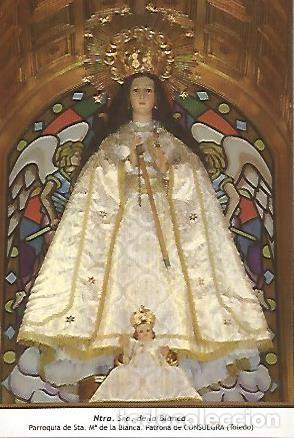 Postales: POSTAL 54595: Nuestra Se&ntilde;ora de la Blanca. Consuegra Toledo - Varios