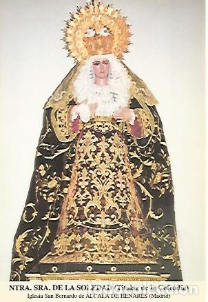 Postais: POSTAL 54297: Nuestra Se&ntilde;ora de la Soledad. Alcala de Henares Madrid - Varios