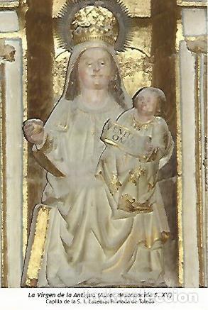 Postcards: POSTAL 54369: Virgen de la Antigua (siglo XV). Catedral de Toledo - Varios