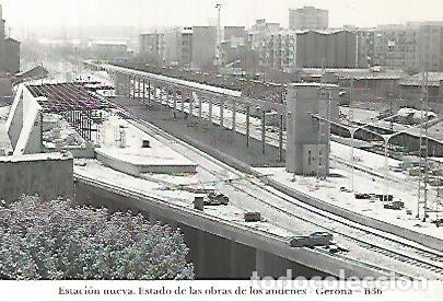 Postkarten: POSTAL 55040: Gerona. Construccion de los andenes. 14 mayo 1973 - Varios
