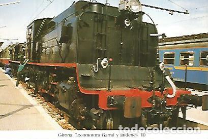 Postais: POSTAL 55157: Locomotora Garrafen la estacion de Girona. 1990 - Varios