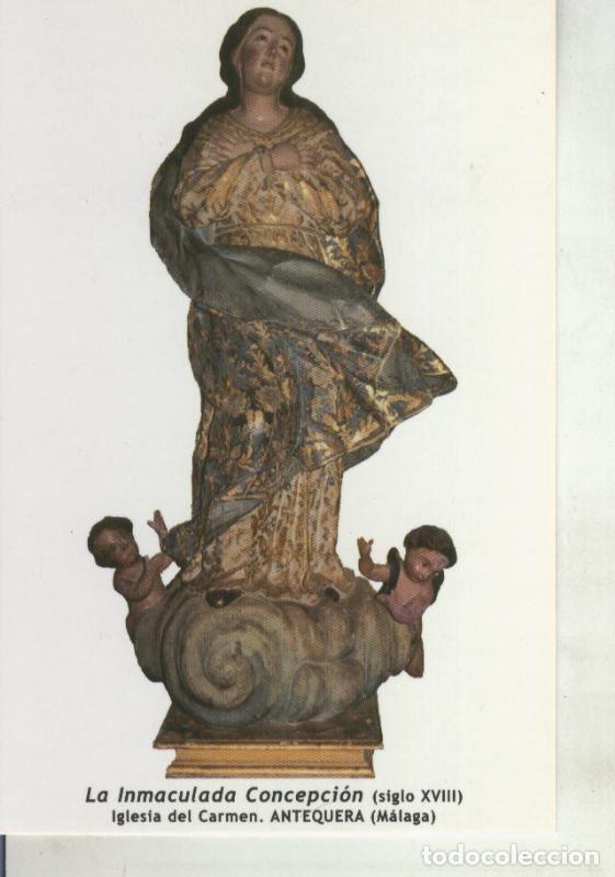 Postais: Postal 011687: Virgen Ntra Sra La Inmaculada Concepcion, Antequera, Malaga - Varios