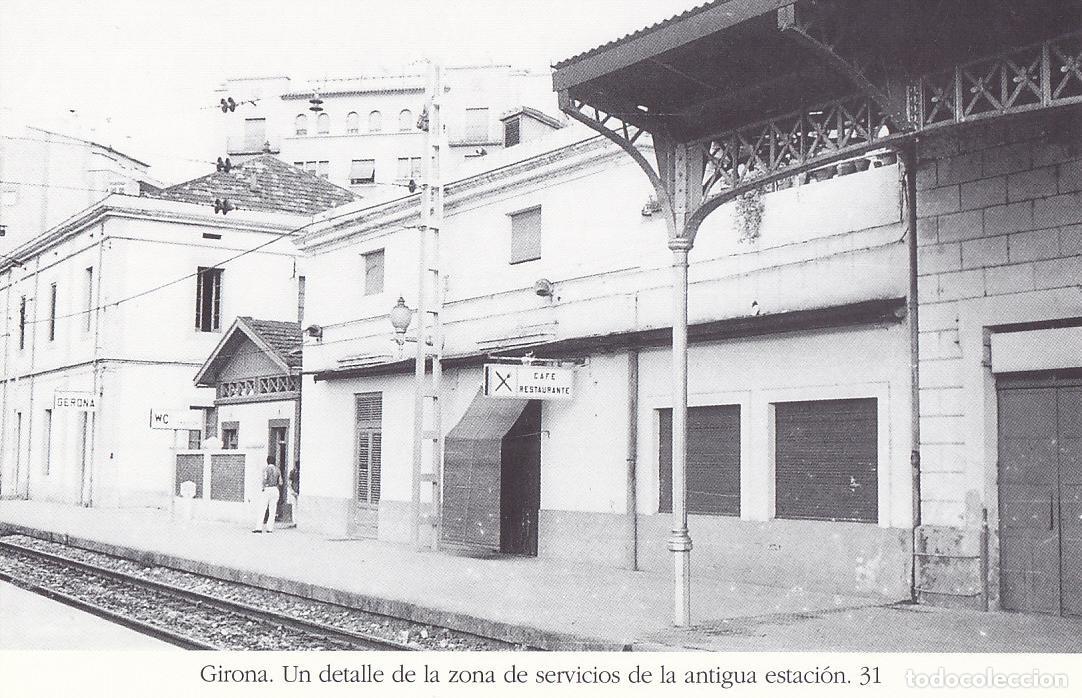 Postales: Postal 62211 : Girona. Un detalle de la zona de servicios de la antigua estacion - Varios