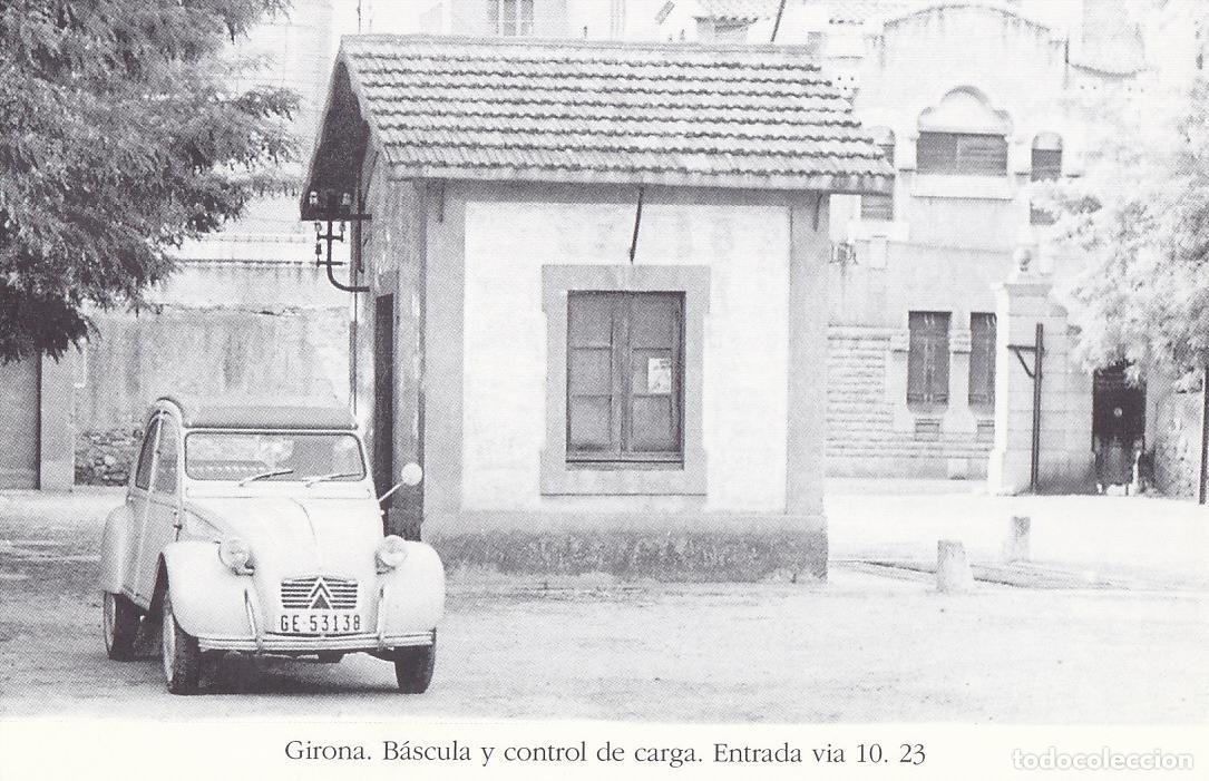 Postkarten: Postal 62474 : Girona. Bascula y control de carga. Entrada via 10 - Varios