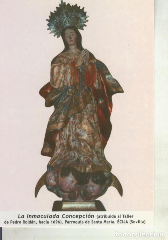 Cartoline: Postal 011701: Virgen Ntra Sra la Inmaculada Concepcion, Ecija, Sevilla - Varios